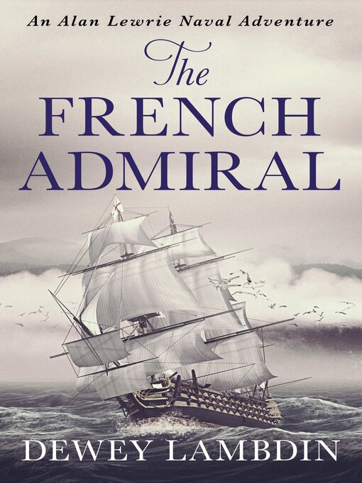 Title details for The French Admiral by Dewey Lambdin - Available